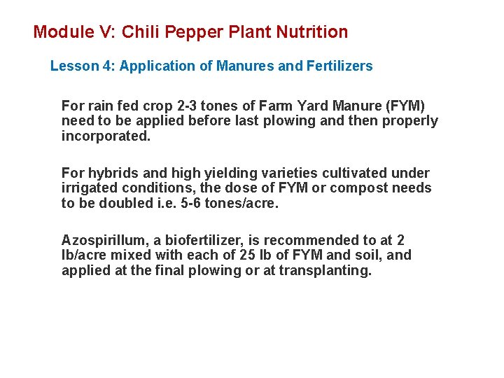 Module V: Chili Pepper Plant Nutrition Lesson 4: Application of Manures and Fertilizers For