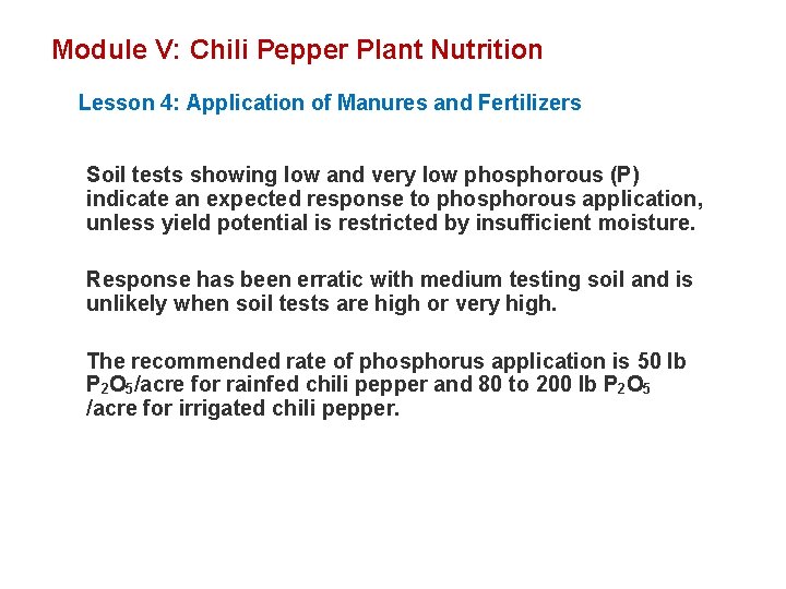Module V: Chili Pepper Plant Nutrition Lesson 4: Application of Manures and Fertilizers Soil Module V: Chili Pepper Plant Nutrition Lesson 4: Application of Manures and Fertilizers Soil