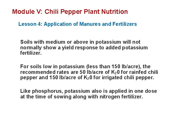 Module V: Chili Pepper Plant Nutrition Lesson 4: Application of Manures and Fertilizers Soils