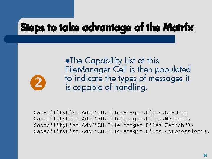 Steps to take advantage of the Matrix l. The Capability List of this File.