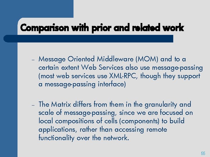 Comparison with prior and related work – Message Oriented Middleware (MOM) and to a