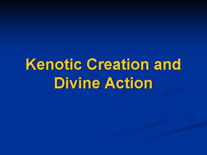 Kenotic Creation and Divine Action 