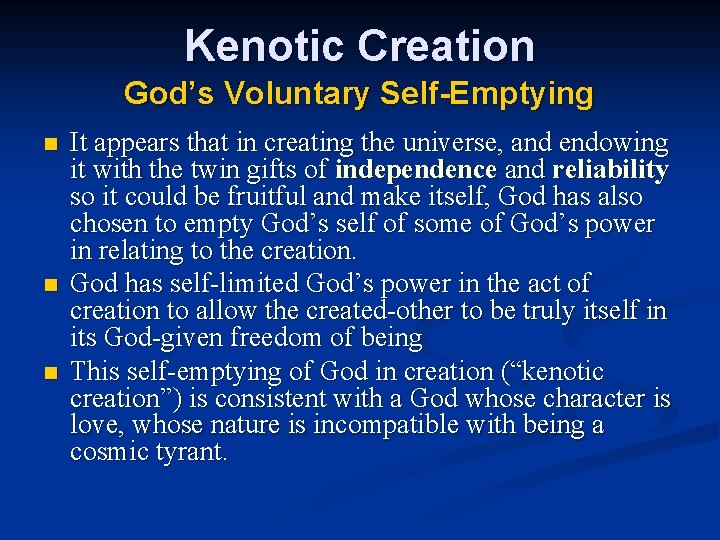 Kenotic Creation God’s Voluntary Self-Emptying n n n It appears that in creating the