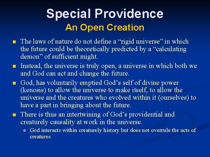 Special Providence An Open Creation n n The laws of nature do not define