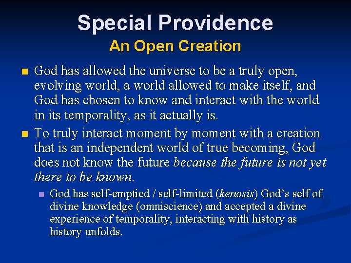 Special Providence An Open Creation n n God has allowed the universe to be