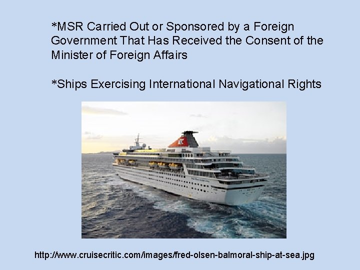 *MSR Carried Out or Sponsored by a Foreign Government That Has Received the Consent