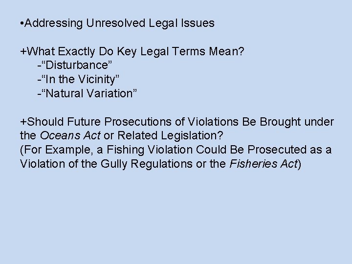  • Addressing Unresolved Legal Issues +What Exactly Do Key Legal Terms Mean? -“Disturbance”