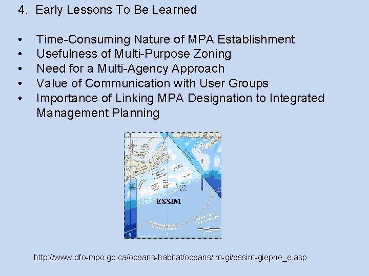 4. Early Lessons To Be Learned • • • Time-Consuming Nature of MPA Establishment
