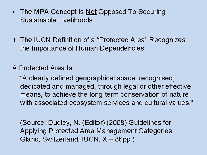  • The MPA Concept Is Not Opposed To Securing Sustainable Livelihoods + The