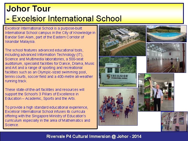 Johor Tour - Excelsior International School is a purpose-built International School campus in the