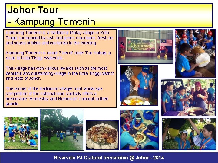 Johor Tour - Kampung Temenin is a traditional Malay village in Kota Tinggi surrounded