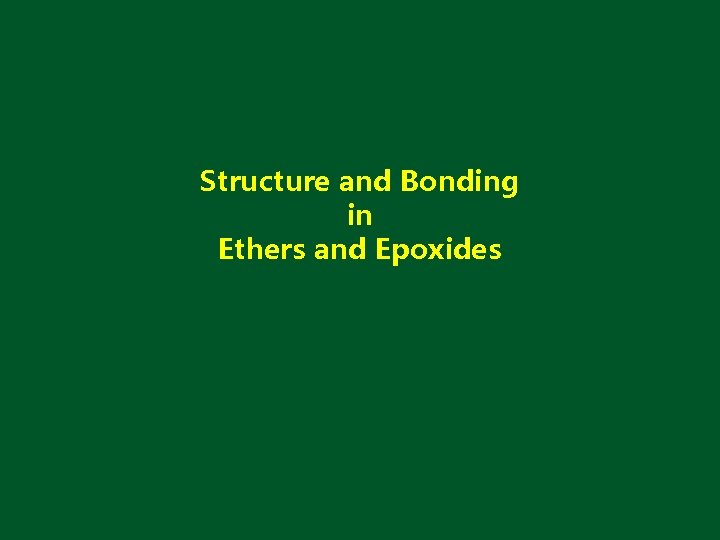 Structure and Bonding in Ethers and Epoxides 