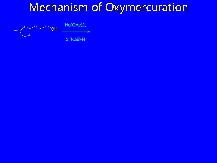 Mechanism of Oxymercuration 