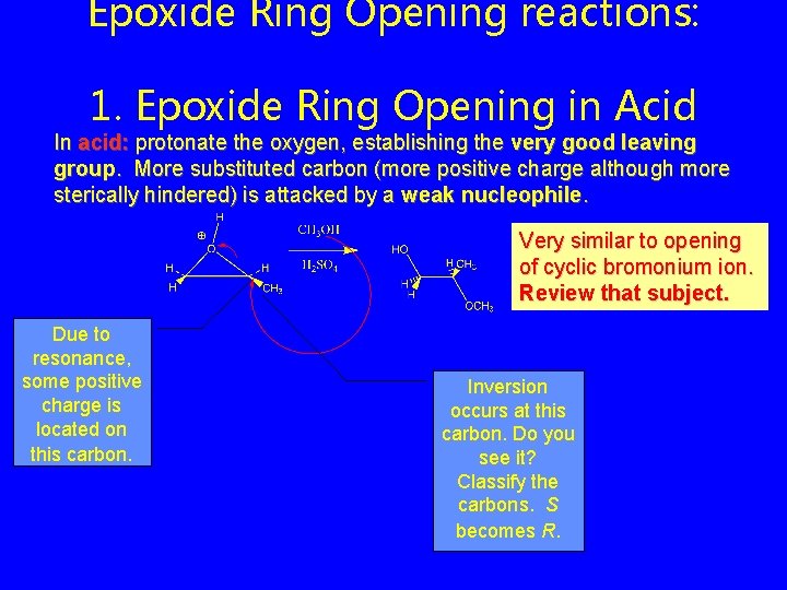 Epoxide Ring Opening reactions: 1. Epoxide Ring Opening in Acid In acid: protonate the