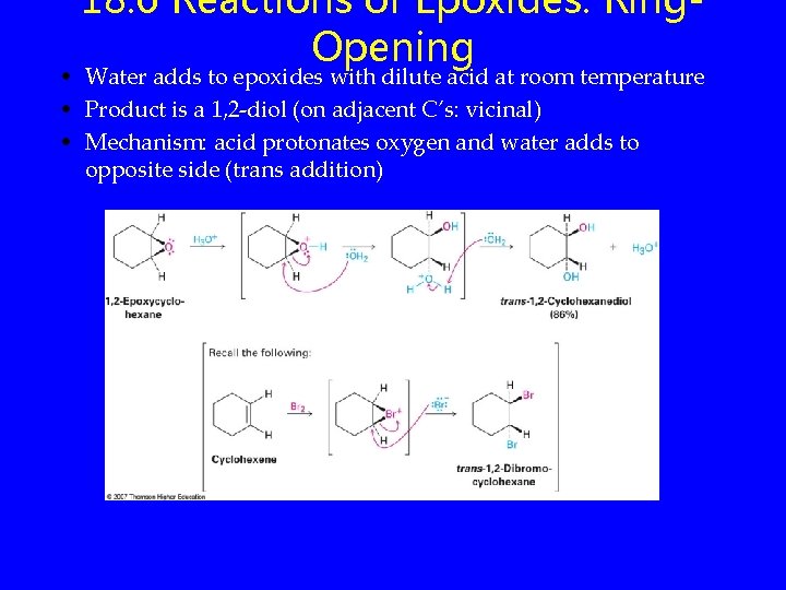 18. 6 Reactions of Epoxides: Ring. Opening • Water adds to epoxides with dilute