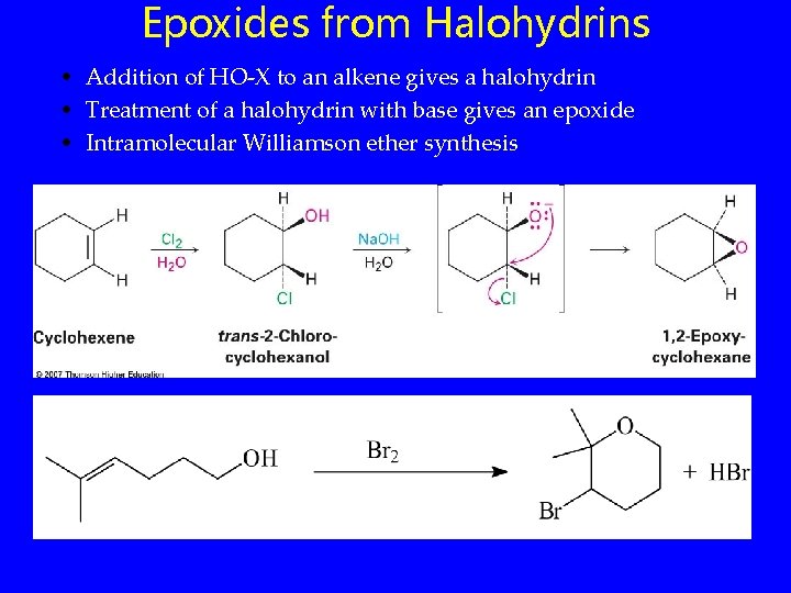 Epoxides from Halohydrins • Addition of HO-X to an alkene gives a halohydrin •