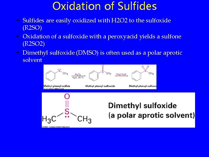 Oxidation of Sulfides • Sulfides are easily oxidized with H 2 O 2 to