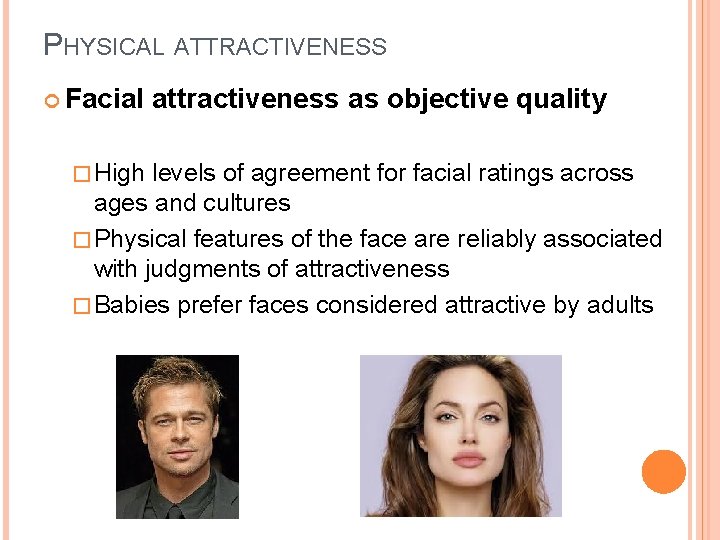 PHYSICAL ATTRACTIVENESS Facial � High attractiveness as objective quality levels of agreement for facial