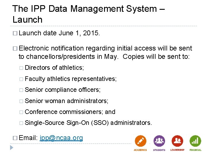 The IPP Data Management System – Launch � Launch date June 1, 2015. � The IPP Data Management System – Launch � Launch date June 1, 2015. �