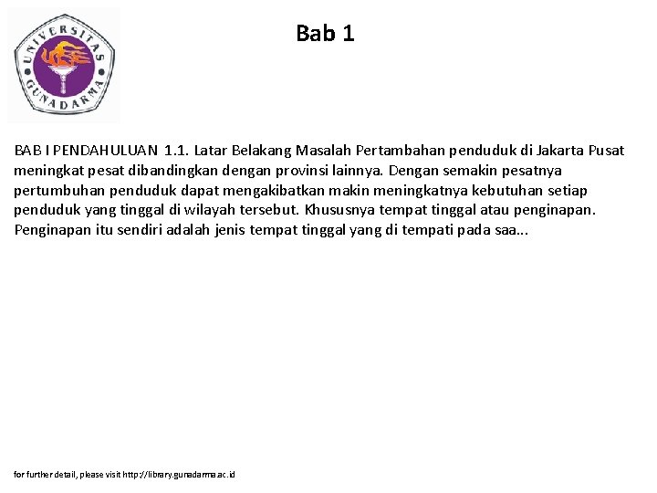Bab 1 BAB I PENDAHULUAN 1. 1. Latar Belakang Masalah Pertambahan penduduk di Jakarta Bab 1 BAB I PENDAHULUAN 1. 1. Latar Belakang Masalah Pertambahan penduduk di Jakarta