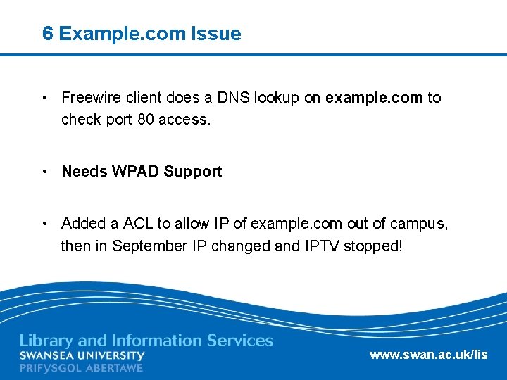 6 Example. com Issue • Freewire client does a DNS lookup on example. com