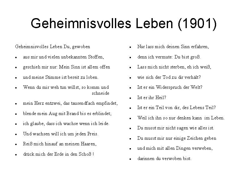 Geheimnisvolles Leben (1901) Geheimnisvolles Leben Du, gewoben Nur lass mich deinen Sinn erfahren, aus