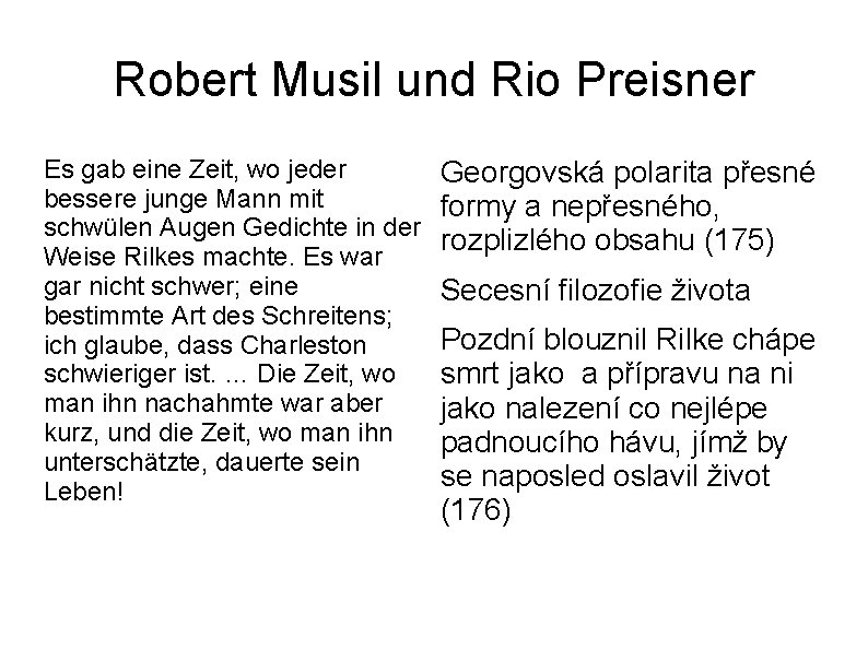 Robert Musil und Rio Preisner Es gab eine Zeit, wo jeder bessere junge Mann