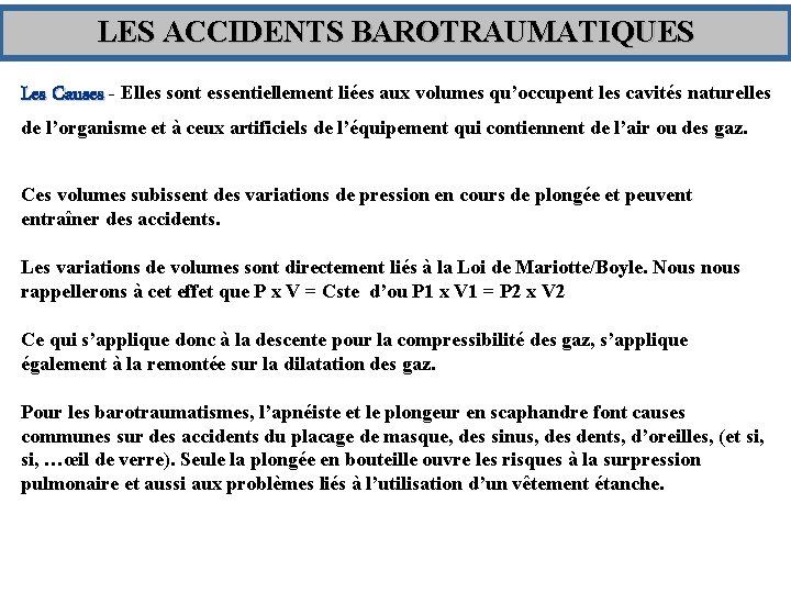 LES BAROTRAUMATISMES ou ACCIDENTS MECANIQUES Comit Dpartemental du