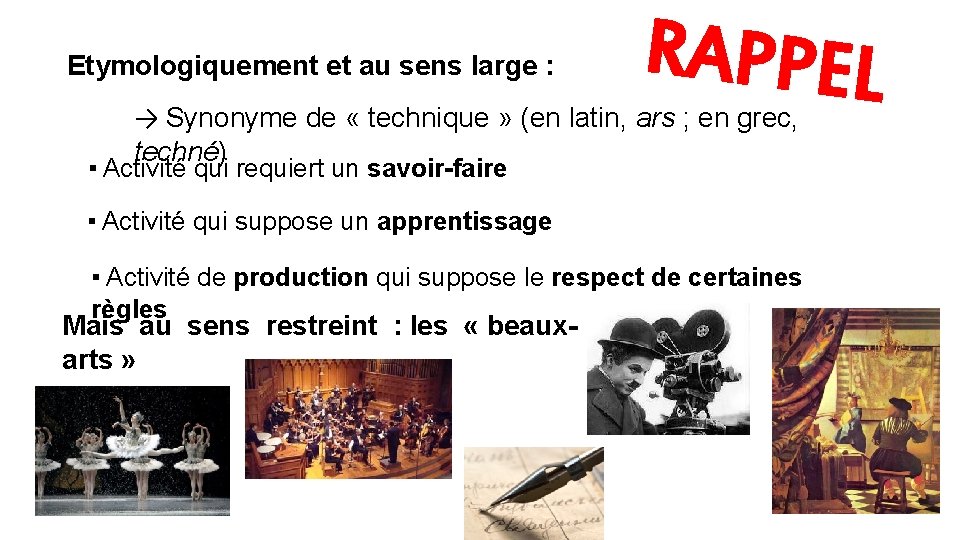 Etymologiquement et au sens large : RAPPEL → Synonyme de « technique » (en