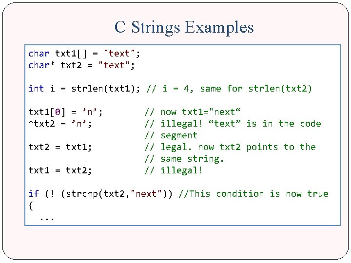 C Strings Examples char txt 1[] = "text"; char* txt 2 = "text"; int