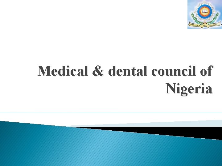 Medical & dental council of Nigeria 
