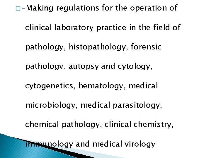 � -Making regulations for the operation of clinical laboratory practice in the field of