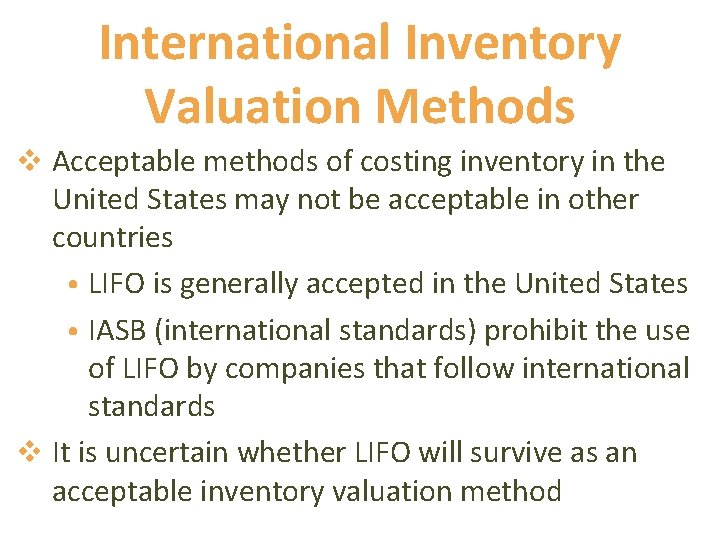 International Inventory Valuation Methods v Acceptable methods of costing inventory in the United States