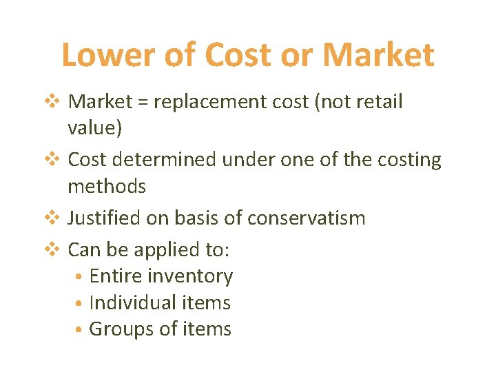 Lower of Cost or Market v Market = replacement cost (not retail value) v