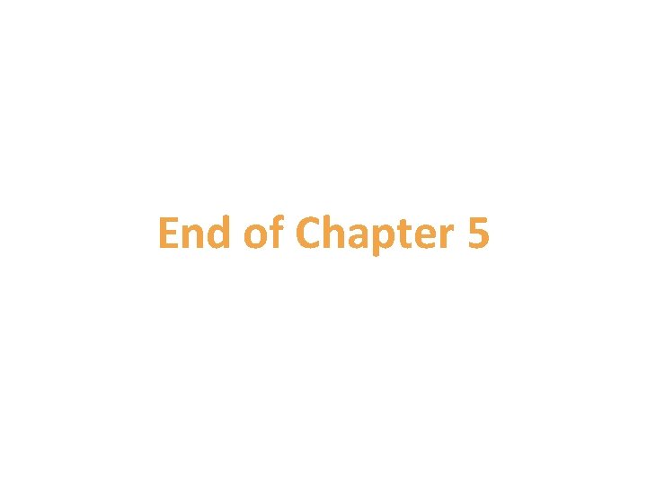 End of Chapter 5 