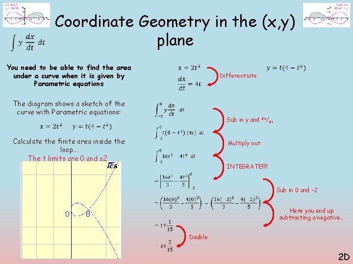 Coordinate Geometry in the (x, y) plane You need to be able to find Coordinate Geometry in the (x, y) plane You need to be able to find