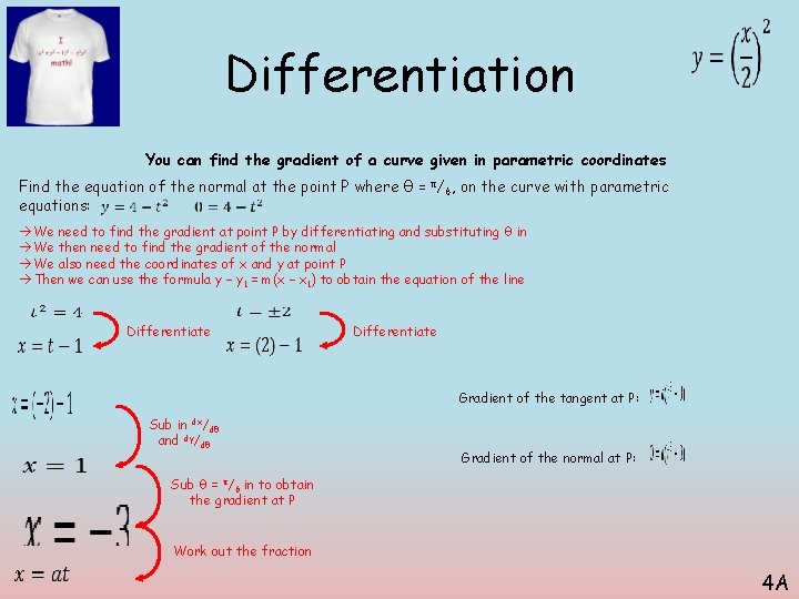 Differentiation You can find the gradient of a curve given in parametric coordinates Find Differentiation You can find the gradient of a curve given in parametric coordinates Find