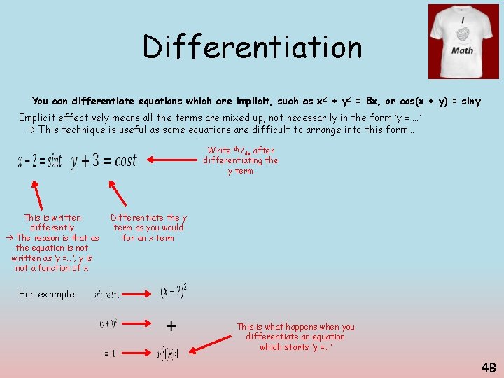 Differentiation You can differentiate equations which are implicit, such as x 2 + y Differentiation You can differentiate equations which are implicit, such as x 2 + y