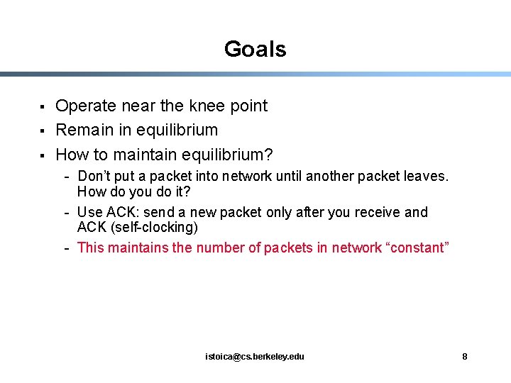 Goals § § § Operate near the knee point Remain in equilibrium How to