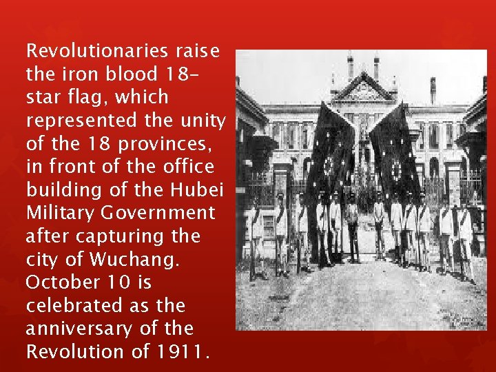 Revolutionaries raise the iron blood 18 star flag, which represented the unity of the