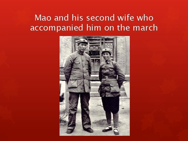 Mao and his second wife who accompanied him on the march 