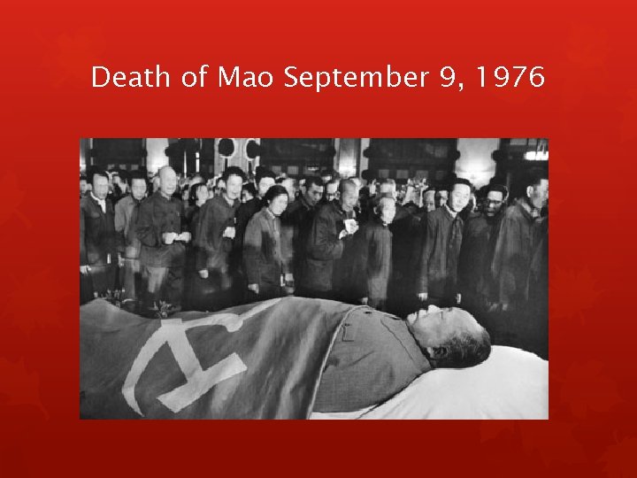 Death of Mao September 9, 1976 