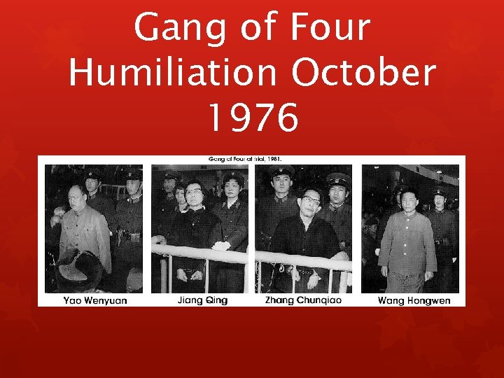 Gang of Four Humiliation October 1976 