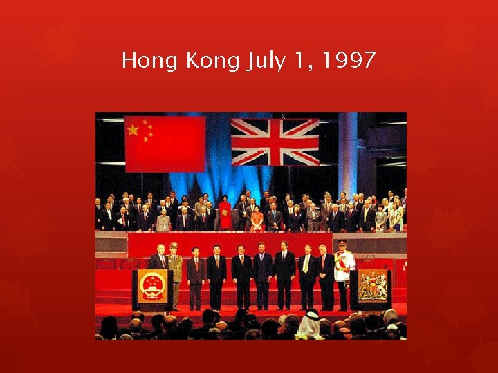 Hong Kong July 1, 1997 