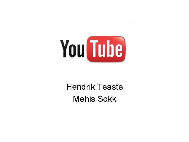 You. Tube Hendrik Teaste Mehis Sokk 