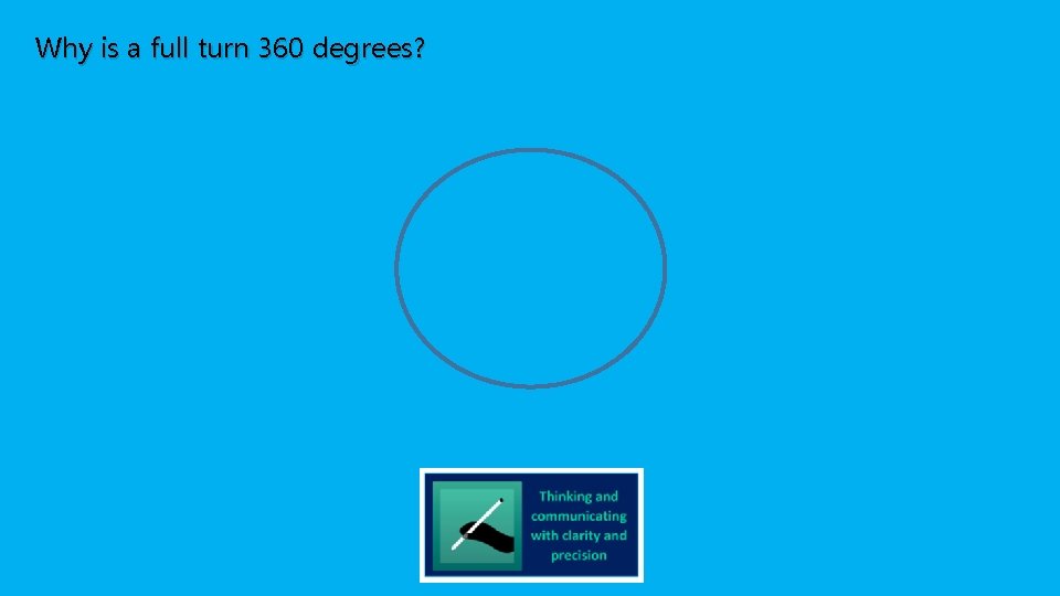 Why is a full turn 360 degrees? 