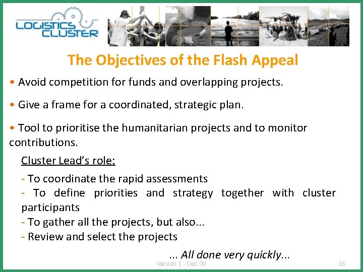 The Objectives of the Flash Appeal • Avoid competition for funds and overlapping projects.