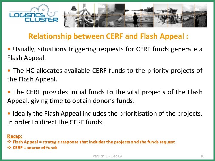 Relationship between CERF and Flash Appeal : • Usually, situations triggering requests for CERF