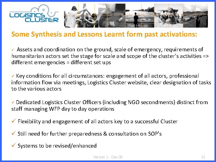 Some Synthesis and Lessons Learnt form past activations: Assets and coordination on the ground,