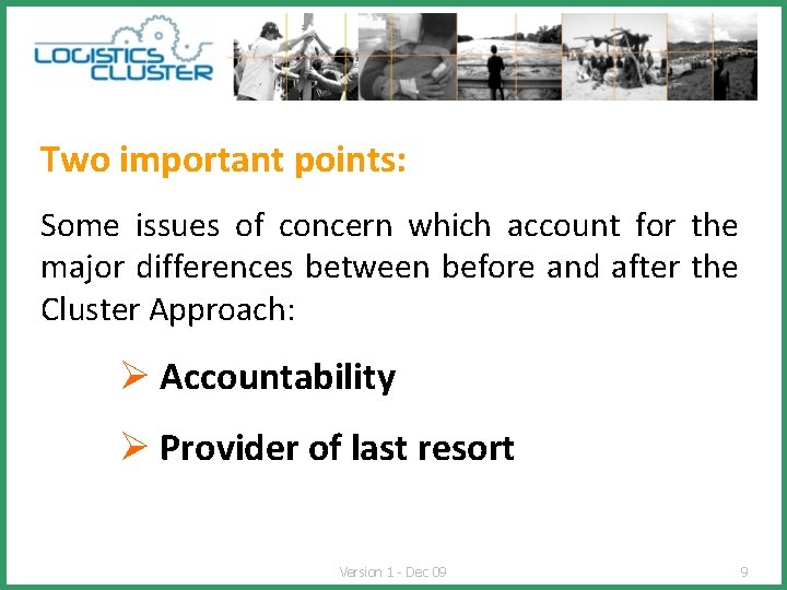 Two important points: Some issues of concern which account for the major differences between